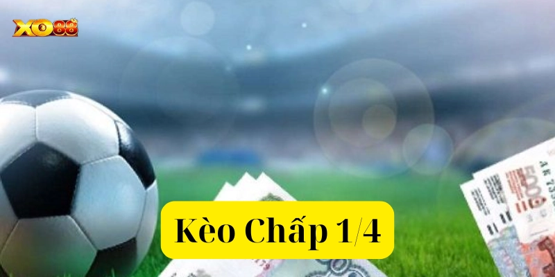 Cược Kèo Chấp 1/4: Bí Mật Giúp Bạn Kiếm Lợi Nhuận Ổn Định