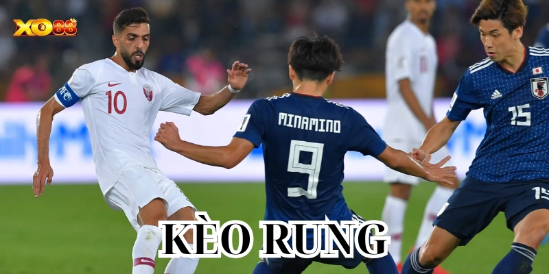 Kèo Rung là kèo như thế nào?