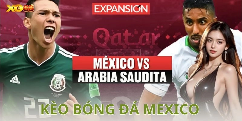 Kèo bóng đá Mexico: Những bí kíp soi kèo chính xác