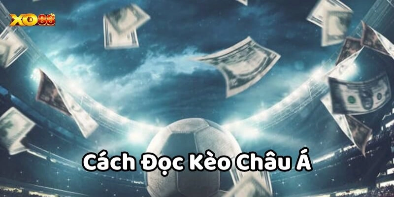 Các lưu ý trong Cách Đọc Kèo Châu Á