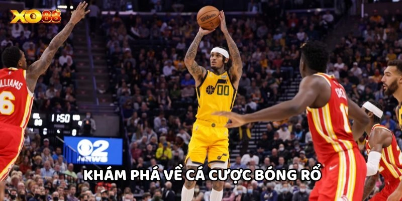 Khám phá về Cá Cược Bóng Rổ